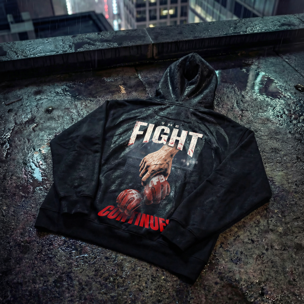 THE FIGHT CONTINUES - HOODIE